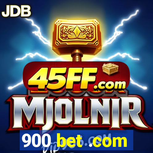 900 bet .com